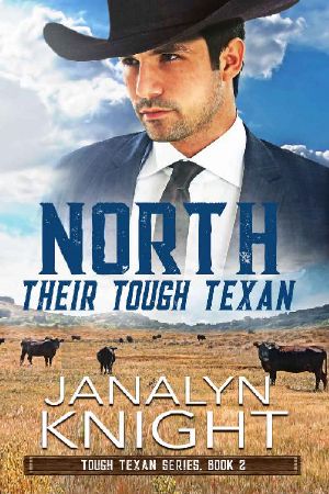 [Tough Texan 02] • North Their Tough Texan (Tough Texan Series Book 2)